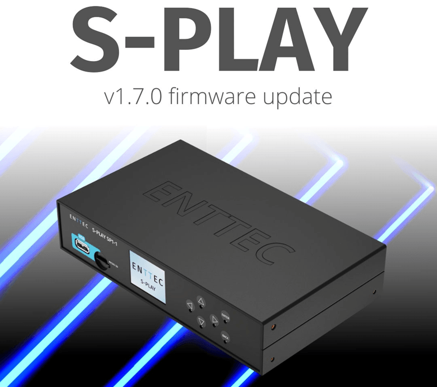 ENTTEC S-Play Show controller v1.7.0 firmware release. S-Play show controller on a black and blue background.